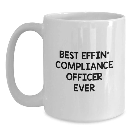 Funny Compliance Officer White Coffee Mugs Gifts from Friends for Valentine's Best Effin' Ever - Main