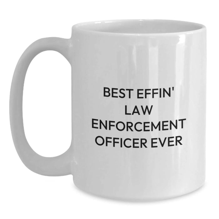 Funny Law Enforcement Officer Gifts from Men to Best Effin' Law Enforcement Officer Ever on Valentine's - White Coffee Mug - Main