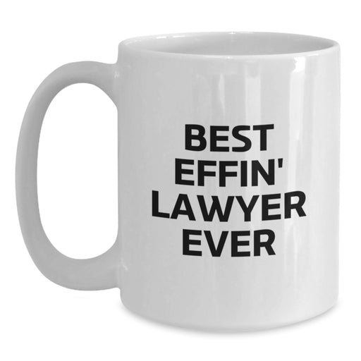 Funny Lawyer Gifts from Men - Best Effin' Lawyer Ever White Coffee Mug, Gifts for Lawyer - Main