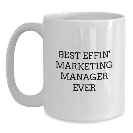 Funny Marketing Manager Gifts from Men, Unique Best Effin' Marketing Manager Ever Mugs for Marketing Manager, White Coffee Mug for Father's Day Unique Gifts - Main