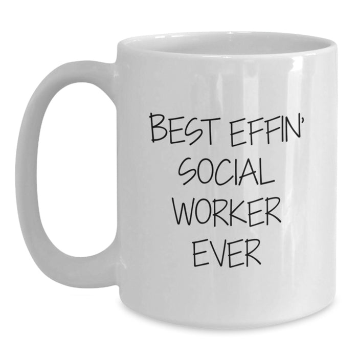 Funny Social Worker Gifts for Dad White Coffee Mug Best Effin' Ever - Main