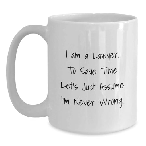 Funny Lawyer White Coffee Mug for Lawyer Birthday Unique Gifts from Friends or Family - Gift for Lawyer - Main