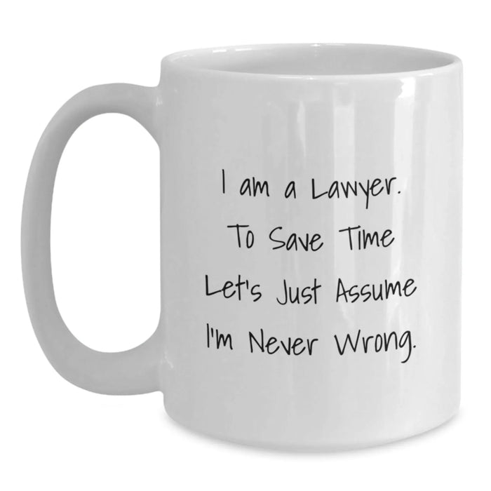 Funny Lawyer White Coffee Mug for Lawyer Birthday Unique Gifts from Friends or Family - Gift for Lawyer - Main