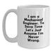 Funny Mechanical Engineer Gifts from Friends for Men, White Coffee Mug with 'I Am A Mechanical Engineer. To Save Time Let's Just Assume I'm Never Wrong.' Quote, Christmas Unique - Main