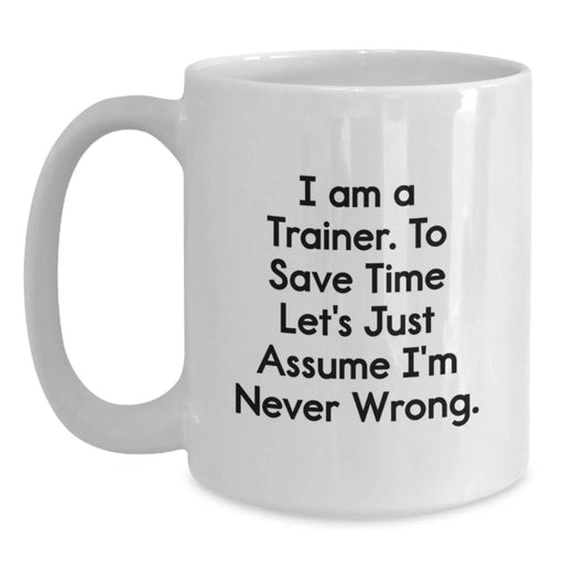 Funny Trainer White Coffee Mug Gifts from Friends to Trainer Men for Birthday Unique - Main