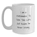 Funny Watchmaker Gifts from Men to Friends and Family - I'm Never Wrong White Coffee Mug, Father's Day Unique Gifts for Watch Lovers - Main