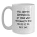 Gifts from Friends Unique Inspirational Analyst White Coffee Mugs for Graduation - If At First You Don't Succeed, Try Doing What Your Analyst Told You To Do The First Time. - Main