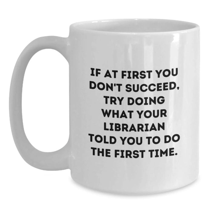 Funny Librarian White Coffee Mug Gifts from Friends for Librarian on Birthday Unique Gifts for Librarian - Main