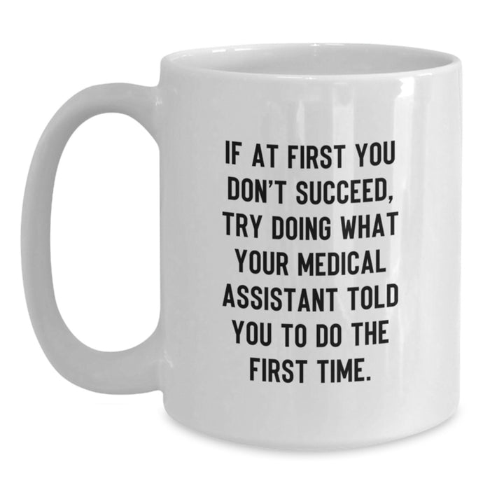 Funny Medical Assistant Quotes White Coffee Mug, Medical Assistant Gifts, Mother's Day Unique Gifts for Medical Assistant, Gifts from Family and Friends - Main