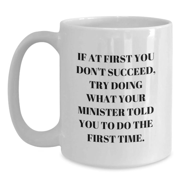 Funny Minister Quotes Gifts from Men to Minister Friends, White Coffee Mug for Minister, Christmas Unique Gifts - Main