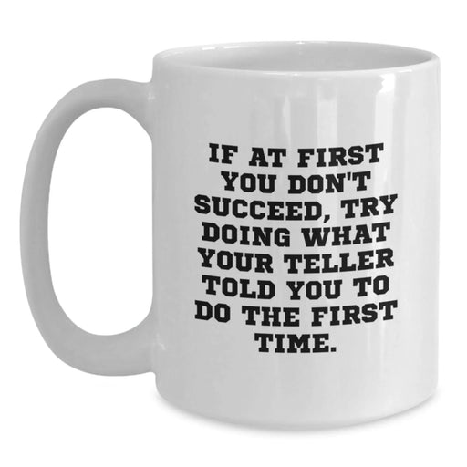 Funny Teller White Coffee Mug Gifts from Friends for Teller - Birthday Unique Mug - Main