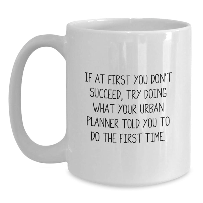 Funny Urban Planner Gifts for Urban Planner, White Coffee Mug for Graduation, Gifts from Friends to Urban Planner Men - Main