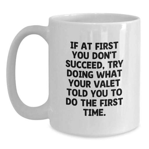 Funny Valet Gifts for Men, White Coffee Mug, Best Birthday Unique Presents from Friends, Family, Coworkers - Main