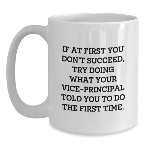 Funny Vice-principal Quotes White Coffee Mug Gifts from Friends and Family, Birthday Unique Gifts for Vice-principal, Men, Women, Coworkers, or Family - Main