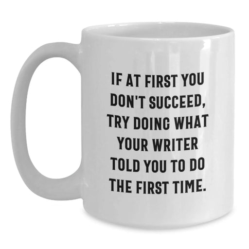 Funny Writer Gifts from Friends for Birthday Unique Writer White Coffee Mugs - Writer Quote White Coffee Mug, White, 11oz or 15oz - Main
