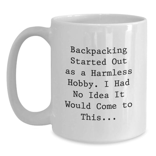 Funny Backpacking Mugs for Graduate, Gifts from Friends to Backpacking Men, Funny Backpacking Quote, White Coffee Mug, Unique Gifts for Graduation, Backpacking - Main