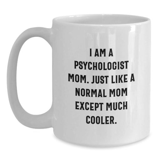 Funny Psychologist Gifts for Mom, White Coffee Mug, Perfect for Graduation Day - Gifts from Friends - Main