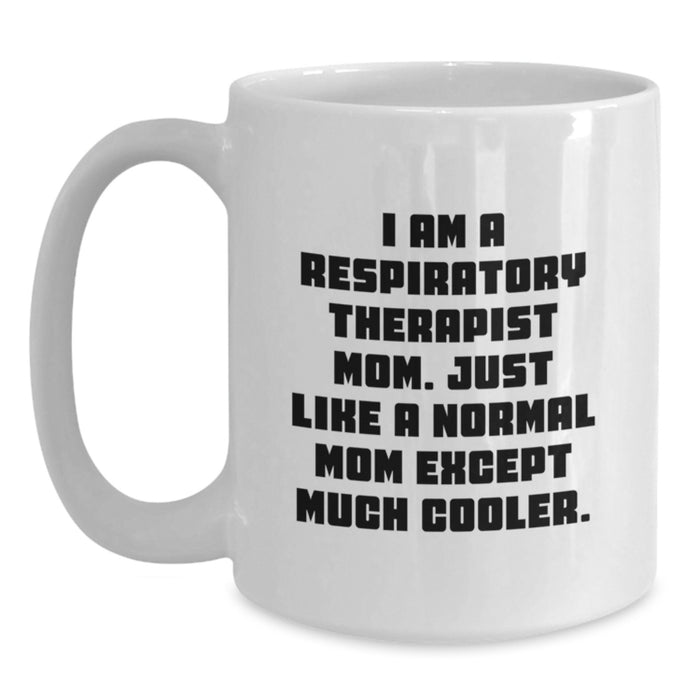 Respiratory Therapist Gifts, Funny Quote White Coffee Mug, 11oz or 15oz Capacity, Perfect for Respiratory Therapist Mom, Gifts from Family to Respiratory Therapist, Graduation Unique Gifts - Main