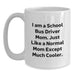 Funny School Bus Driver Gifts for Mom from Friends - White Coffee Mug with I Am A School Bus Driver Mom Quote, Perfect Graduation Unique Gifts Idea for School Bus Driver Women - Main