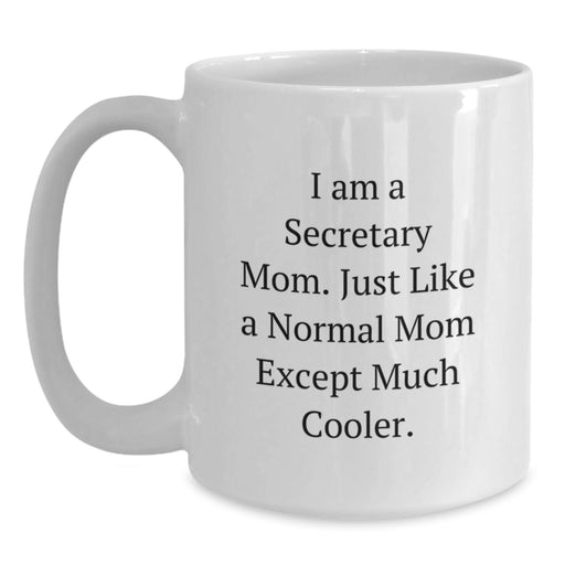 Funny Secretary Mom White Coffee Mug Gifts for Secretary Friends and Family - Perfect Graduation Unique Gifts from Mom - Main