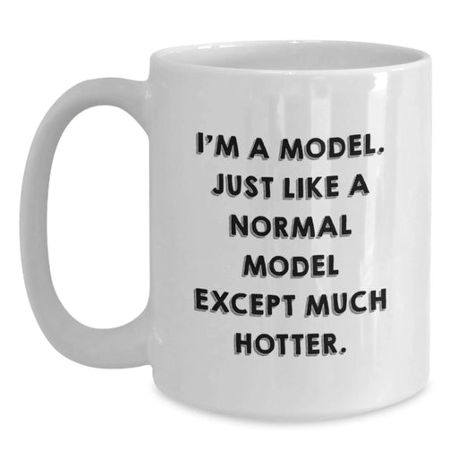 Funny Model White Coffee Mug Gifts from Friends to Women on Birthday - Main