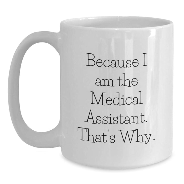 Funny Medical Assistant White Coffee Mugs Gifts from Men Women Friends Coworkers Family to Medical Assistant Men Women Friends Coworkers Family Valentine's Unique Gifts - Main