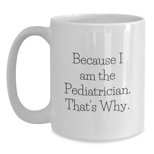 Funny Pediatrician White Coffee Mug Gifts from Family to Pediatrician Graduation Unique Gifts - Main