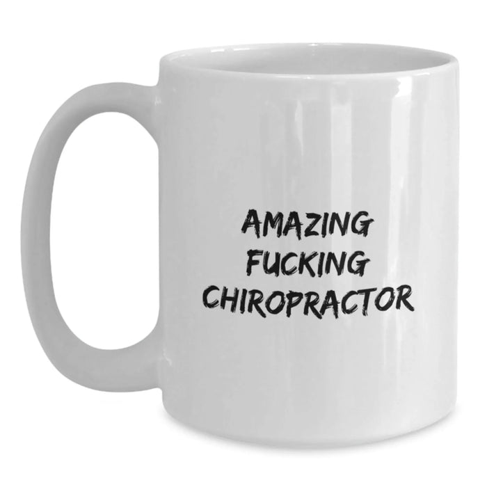 Funny Chiropractor Gifts for Christmas, White Coffee Mug, 'Amazing F--king Chiropractor' Quote, Gifts from Men to Chiropractor Friends - Main