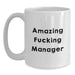 Funny Manager White Coffee Mug, Gifts from Friends to Amazing F--king Manager on Birthday, White Ceramic Mug 11oz or 15oz - Main