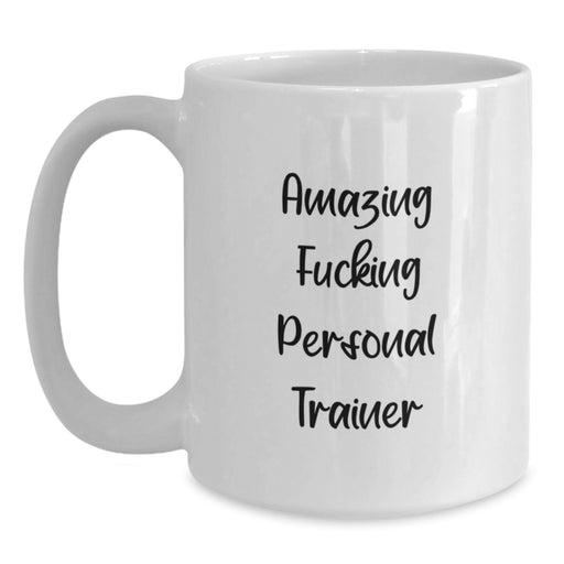 Funny Graduation Unique Gifts for Personal Trainer Men Women Friends Coworkers Family - Amazing Personal Trainer White Coffee Mug - Main