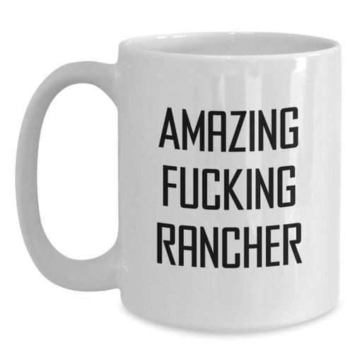 Funny Rancher Gifts from Friends for Graduation Unique White Coffee Mugs with 'Amazing F--king Rancher' Quote - Main