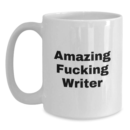Funny Writer White Coffee Mug, Gifts for Writer, Unique Graduation Gifts from Friends - Main