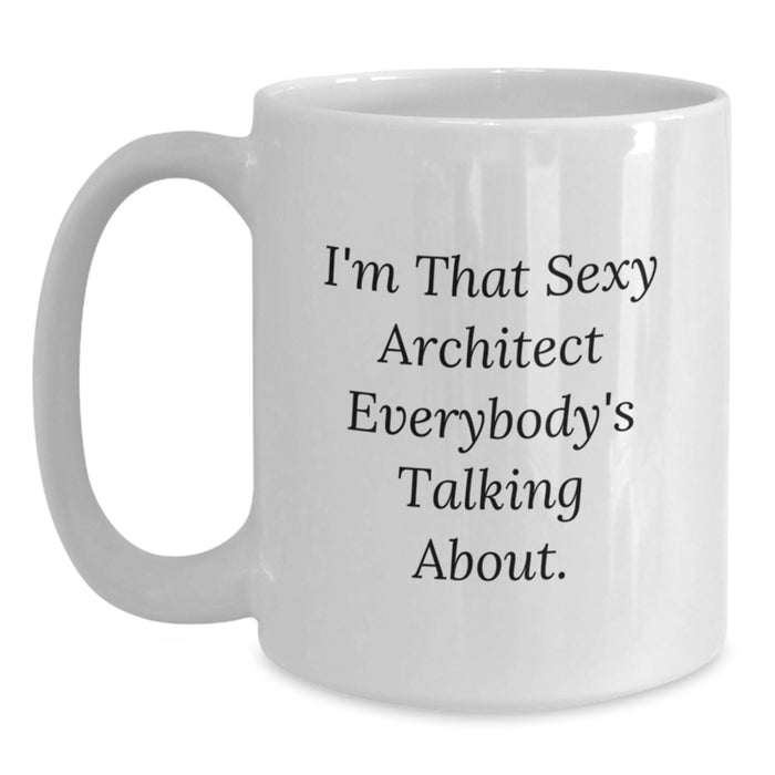 Architect Funny Quote White Coffee Mug Gifts for Men Graduation Unique Presents from Family and Friends - Main