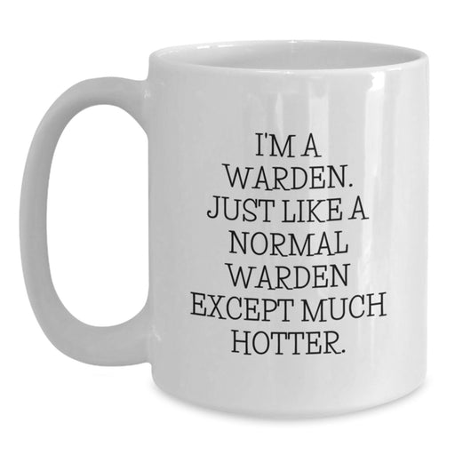Warden Humor Gifts from Friends to Warden, Funny Birthday Unique Gifts for Him, White Coffee Mug - Main