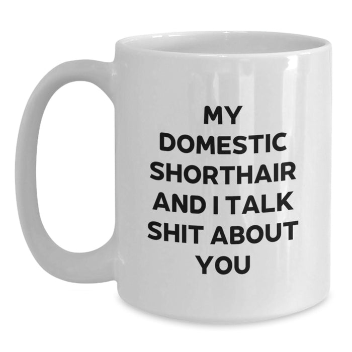 Funny Domestic Shorthair Cat Mom Gifts from Friends for Graduation Unique Gifts - White Coffee Mug for Her, Him, Family, or Coworkers - Main