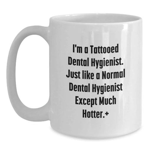 Funny Quote Gifts for Dental Hygienists, Unique White Coffee Mug from Friends for a Special Christmas - Main
