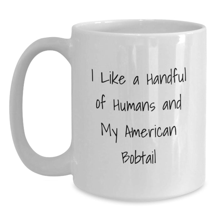 Unique Gifts for American Bobtail Cat Lovers, Funny Quote White Coffee Mug, 11oz or 15oz Capacity, Ceramic, Microwave and Dishwasher Safe, Gifts from Friends to Family for Graduation - Main