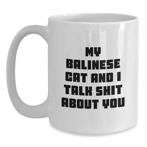 Funny Balinese Cat Gifts from Friends for Balinese Cat Lovers - White Coffee Mug, 11oz or 15oz, Ceramic, Microwave and Dishwasher Safe - Main