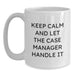 Funny Case Manager Gifts from Friends to Colleagues, White Coffee Mug, Keep Calm And Let The Case Manager Handle It, Perfect for Graduation - Main