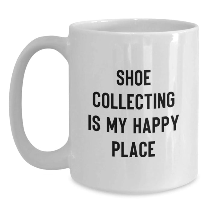 Funny Shoe Collecting Gifts from Friends, White Coffee Mug, Birthday Unique Treasures - 'Shoe Collecting Is My Happy Place' - Main