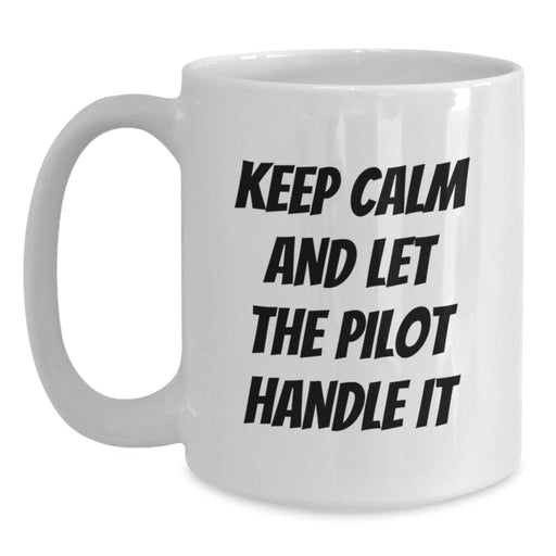 Funny Pilot Gifts from Friends and Family for Men - White Coffee Mug with 'Keep Calm And Let The Pilot Handle It' Quote Graduation Unique - Main