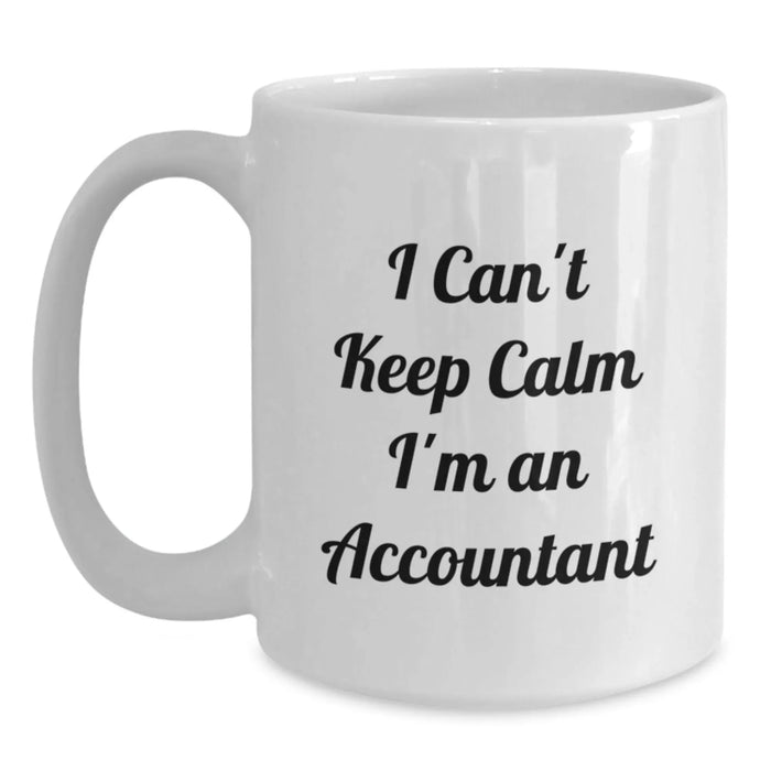 Funny Accountant Gifts from Friends - I Can't Keep Calm I'm An Accountant White Coffee Mugs for Christmas Unique Gifts - Main