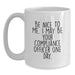 Funny Compliance Officer White Coffee Mug Gifts from Family, Friends, Coworkers for Graduation Unique - Main