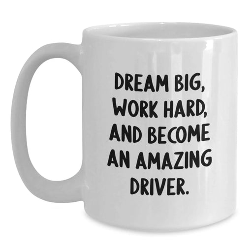 Funny Inspirational Driver Gifts from Friends to Driver Men White Coffee Mug for Birthday Unique - Main