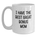 Funny Bonus Mom Gifts, Christmas Unique White Coffee Mugs for Her, I 'Have The Best Great Bonus Mom' Quote, Gifts from Men to Bonus Mom, White Ceramic Mug, 11oz or 15oz Capacity - Main