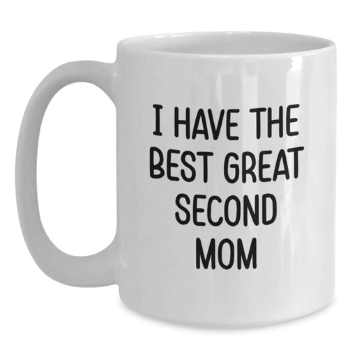 Funny Second Mom Quotes Gifts from Men to Second Mom, Christmas Unique Gifts, White Coffee Mug for Second Mom Lover - Main