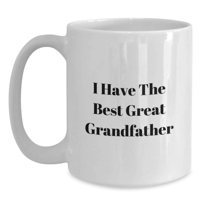 Funny Grandfather Gifts for Men, I Have The Best Great Grandfather White Coffee Mug, Birthday Unique Gifts from Family, Unique Gift Ideas for Grandfather - Main