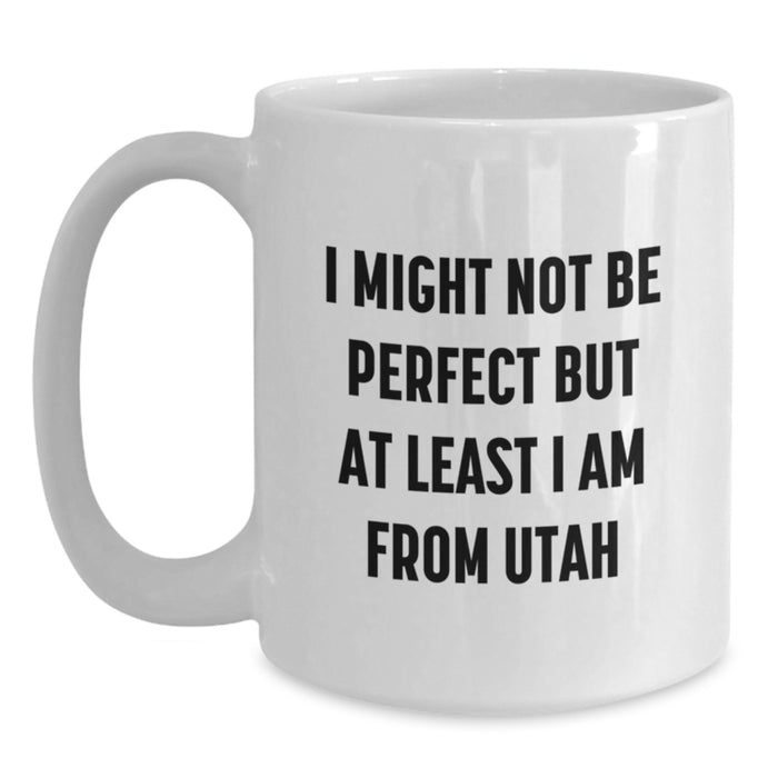 Utah Humor Funny Quotes Gifts for Men from Utah, White Coffee Mug for Birthday - Main