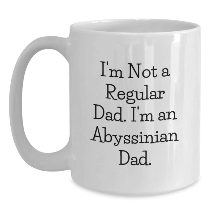 Funny Abyssinian Cat Gifts for Men from Dad - I'm Not A Regular Dad I'm An Abyssinian Dad White Coffee Mug - Main
