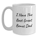 Funny Bonus Dad Gifts, Unique White Coffee Mugs for Men, 'I Have The Best Great Bonus Dad', Christmas Unique Gifts from Men, Perfect for Bonus Dad, Family, Friends, Coworkers. - Main